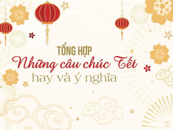 Những câu chúc Tết hay dành cho người thân