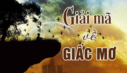 GIẢI MÃ NHỮNG GIẤC MƠ MỚI NHẤT 2023