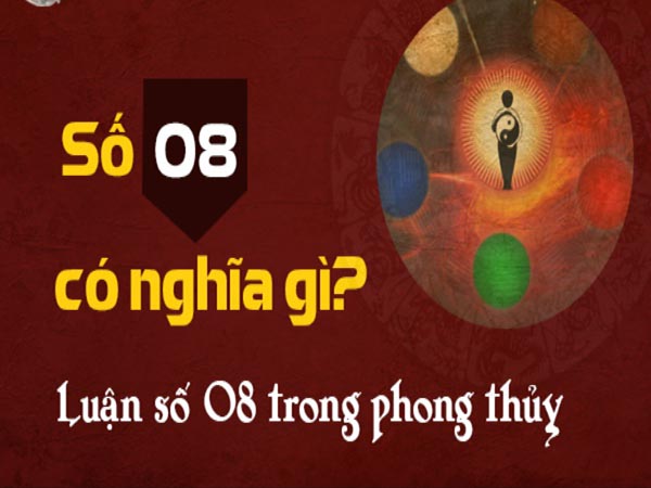 Số 08 có ý nghĩa gì