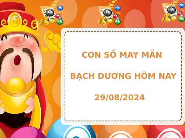 Con số may mắn cung Bạch Dương ngày 29/8/2024 thứ 5