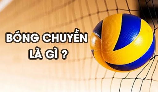 Bóng chuyền là gì ?