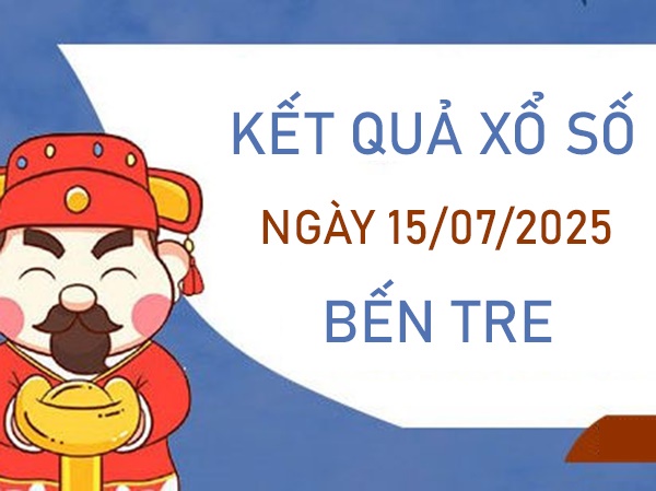 Phân tích KQXS Bến Tre 15/7/2025 lô đẹp chuẩn xác nhất