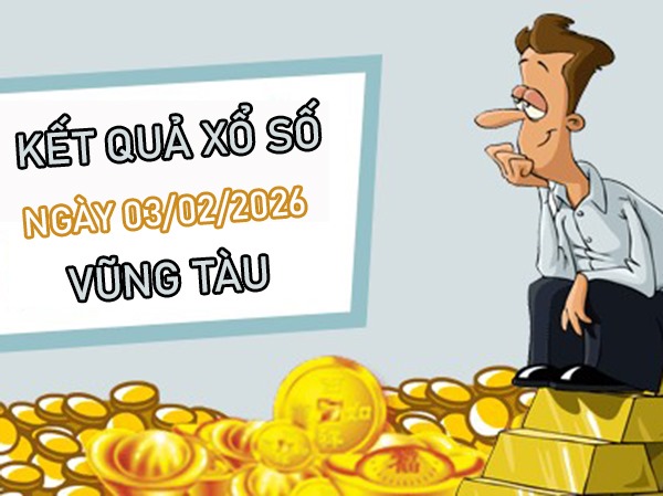 Tham khảo soi cầu VT ngày 03/02/2026 thứ 3 chính xác 100