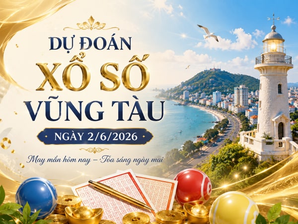 Dự đoán XSVT ngày 02/06/2026 thứ 3 hôm nay siêu vip
