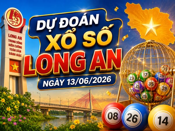 Dự đoán XSLA ngày 13 tháng 6 năm 2026 hôm nay miễn phí